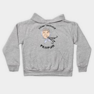 Come Through Propuh Kids Hoodie